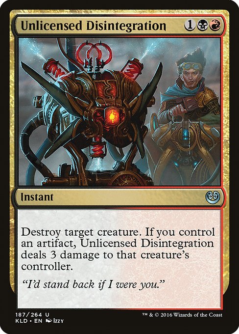 Unlicensed Disintegration - Kaladesh Uncommon Card